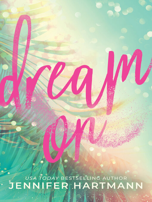 Title details for Dream On by Jennifer Hartmann - Wait list